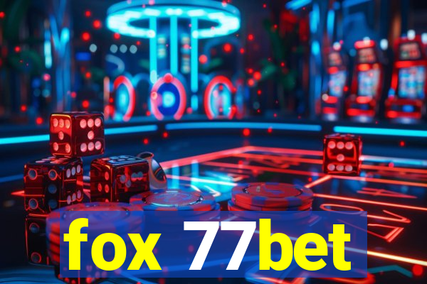 fox 77bet